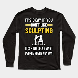 Smart People Hobby Sculpting Sculptor Sculpture Long Sleeve T-Shirt